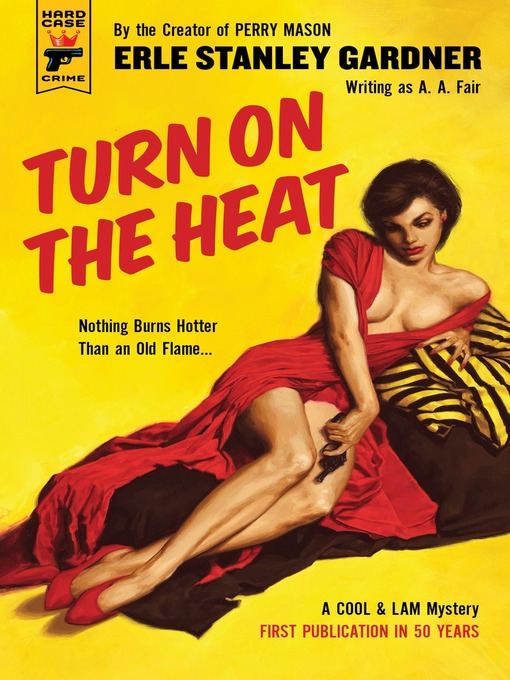 Title details for Turn on the Heat by Erle Stanley Gardner - Available